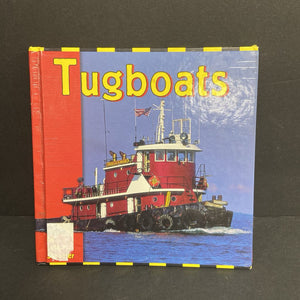 Tugboats (Transportation Library) (Lola M. Schaefer) (Vehicles) -educational hardcover