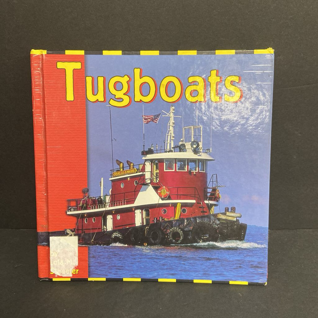Tugboats (Transportation Library) (Lola M. Schaefer) (Vehicles) -educational hardcover