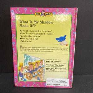 What Is My Shadow Made Of?: Questions Kids Ask About Everyday Science (Tell Me Why) (Reader's Digest Kids) (Neil Morris) (General Science) -educational hardcover