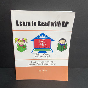 Learn to Read with EP: Part of Easy Peasy All-In-One Homeschool (Lee Giles) -homeschooling textbook educational paperback