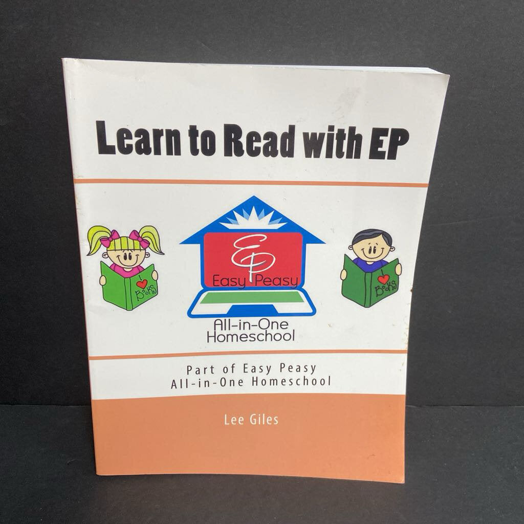 Learn to Read with EP: Part of Easy Peasy All-In-One Homeschool (Lee Giles) -homeschooling textbook educational paperback