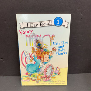 Fancy Nancy: Hair Dos and Hair Don'ts (I Can Read Level 1) (Jane O'Connor) -character reader paperback