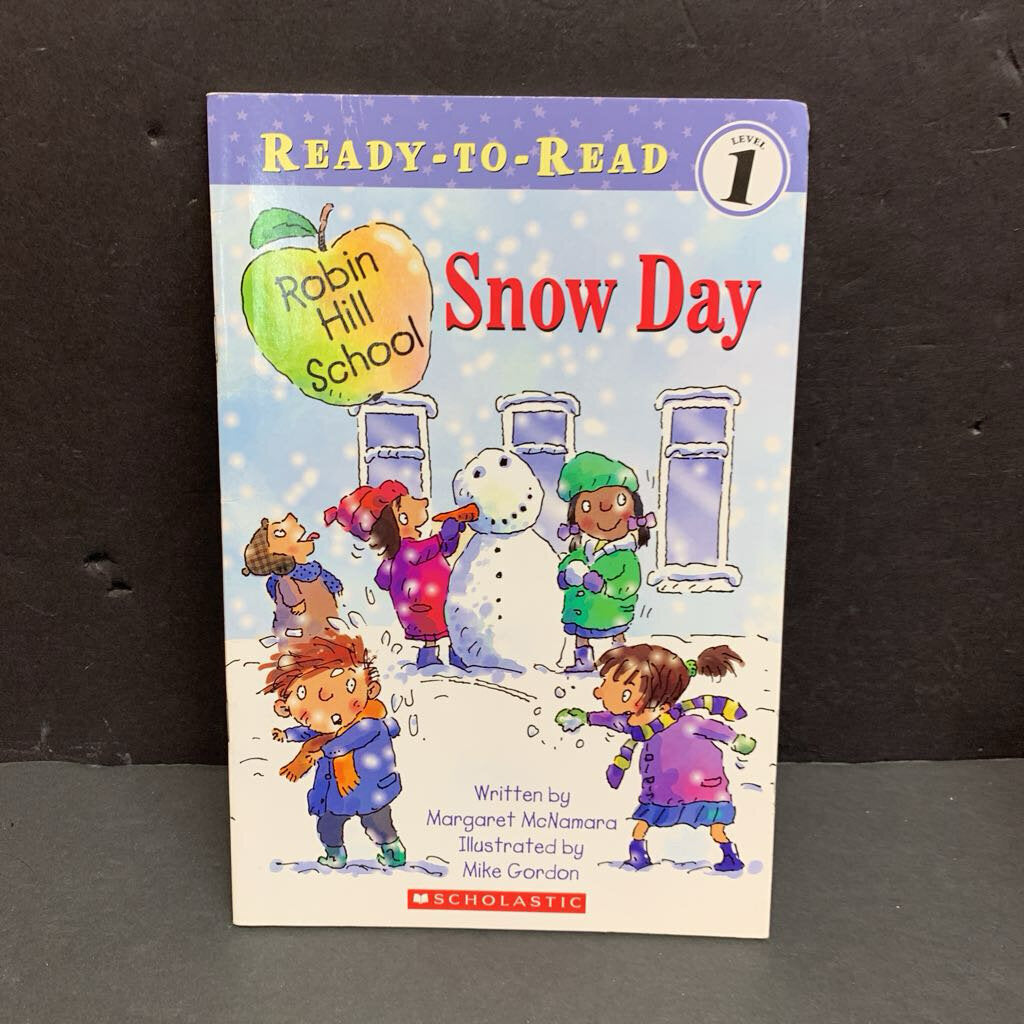Snowy Day (Ready to Read Level 1) (Robin Hill School) (Margaret McNamara) (Elementary School) (Season: Winter, Weather: Snow) -character reader paperback