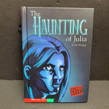 Load image into Gallery viewer, The Haunting of Julia (Graphic Quest) (Graphic Novel) (M. Hooper) -chapter hardcover
