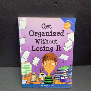Get Organized Without Losing It (Laugh & Learn) (Janet S. Fox) -inspirational paperback