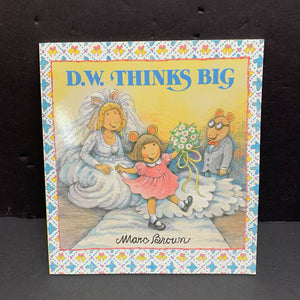 D.W. Thinks Big (Marc Brown) -character paperback
