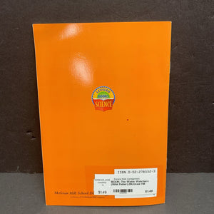 The Water Watchers (Whit Fisher) (McGraw Hill Leveled Books Science) (General Science) (Environment/General Science) -educational reader paperback