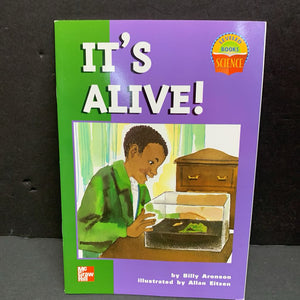 It's Alive! (Billy Aronson) (McGraw Hill Leveled Books Science) (General Science) (Environment) -educational reader paperback