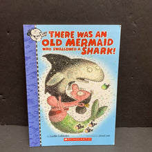Load image into Gallery viewer, There Was An Old Mermaid Who Swallowed a Shark! (There Was An Old Lady...) (Lucille Colandro) -character paperback

