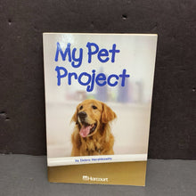 Load image into Gallery viewer, My Pet Project (Harcourt Level 3.5) (Debra Hershkowitz) -reader paperback

