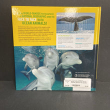 Load image into Gallery viewer, Face to Face Ocean Animals (National Geographic Kids) (Sea Animals/Sharks) (Flip &amp; Linda Nicklin) -educational hardcover
