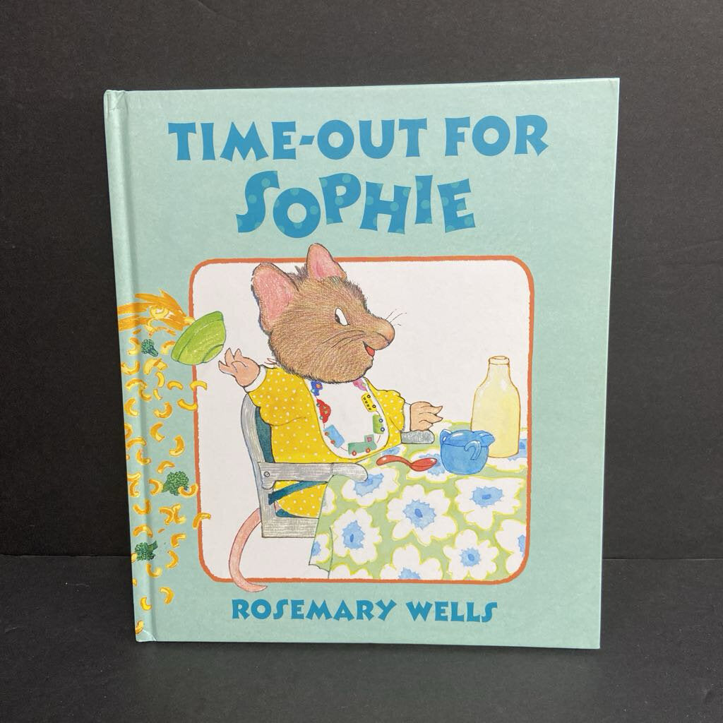 Time-Out for Sophie (Rosemary Wells) -hardcover