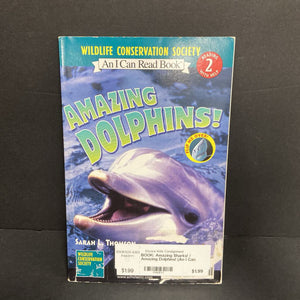 Amazing Sharks! / Amazing Dolphins! (An I Can Read Level 2) (Sarah L. Thomson) (Sea Animals/Sharks) -educational reader paperback