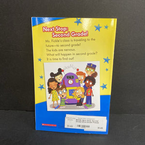 Next Stop: Second Grade! (First-Grade Friends Forever) (Judy Katschke) (Elementary School) -character reader paperback