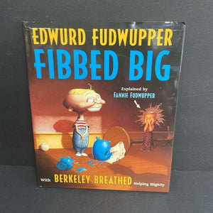 Edwurd Fudwupper Fibbed Big (Berkeley Breathed & Fannie Fudwupper) -hardcover