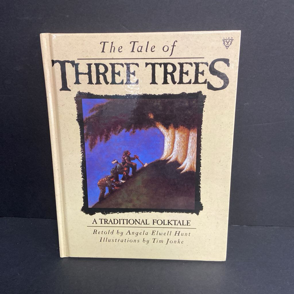 The Tale of Three Trees: A Traditional Folktale (Angela Elwell Hunt) -hardcover