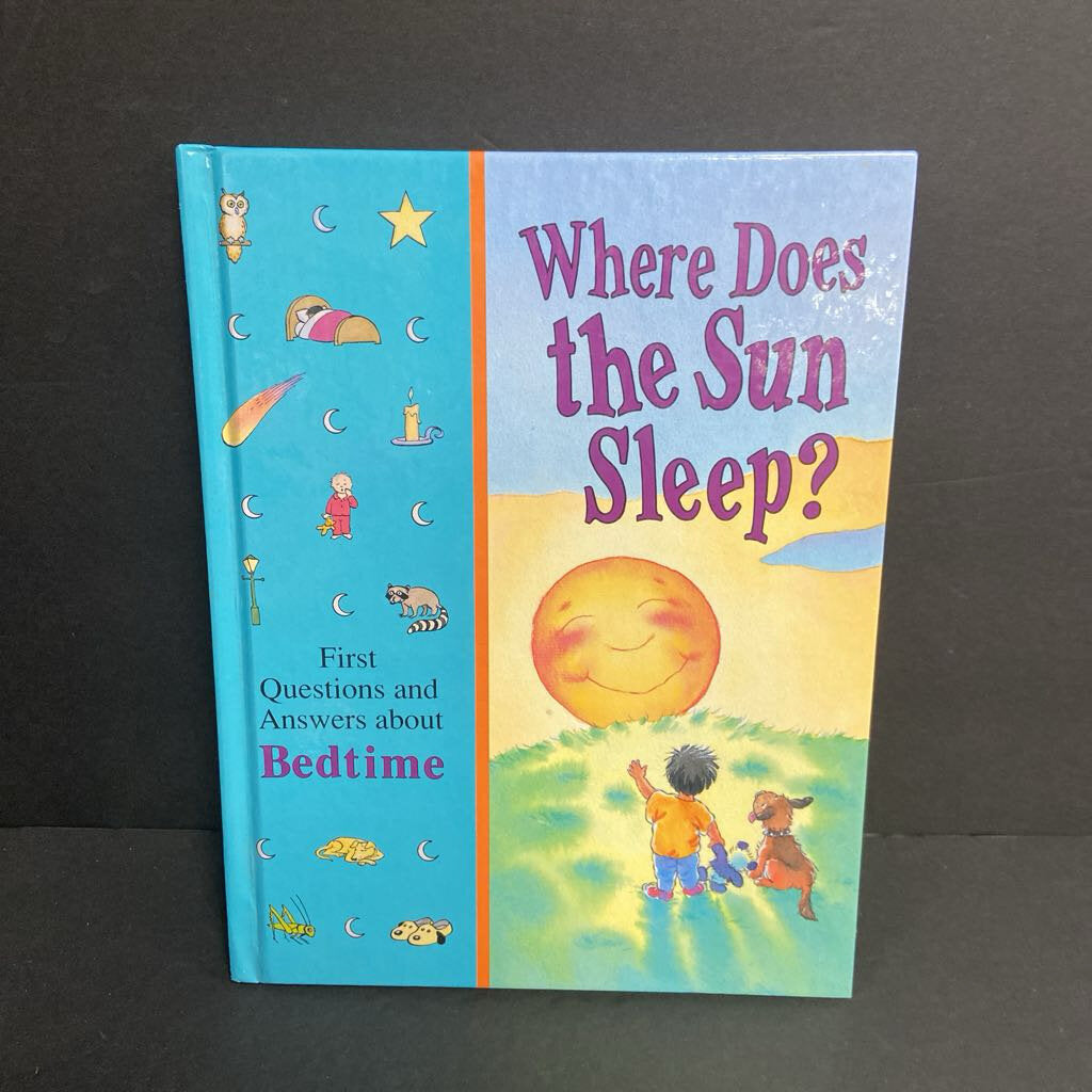 Where Does the Sun Sleep?: First Questions and Answers About Bedtime (Facts) -educational hardcover