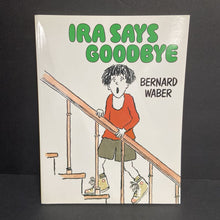 Load image into Gallery viewer, Ira Says Goodbye (Bernard Waber) -paperback
