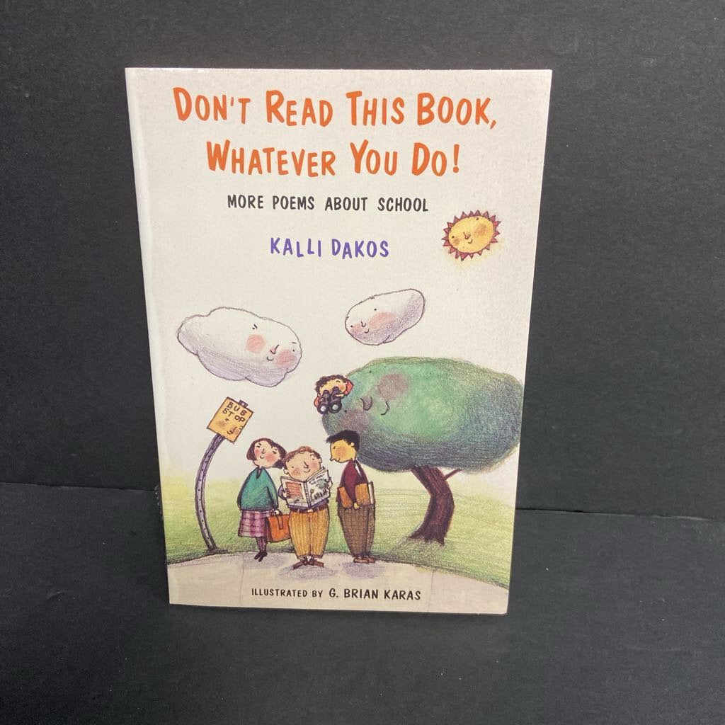 Don't Read This Book, Whatever You Do! More Poems About School (Kalli Dakos) -poetry paperback