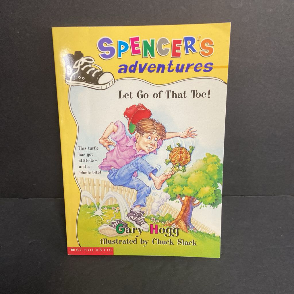 Let Go Of That Toe! (Spencer's Adventures) (Gary Hogg) -series paperback