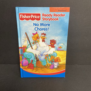 No More Chores! (Fisher Price Ready Reader Storybook Preschool) (Andrea Vuocolo) -reader hardcover