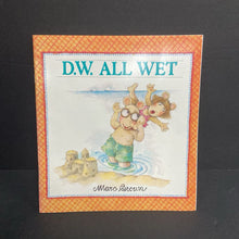 Load image into Gallery viewer, D. W. All Wet (Marc Brown) (Arthur) -character paperback
