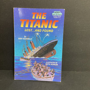 The Titanic: Lost...and Found (Step Into Reading Level 4: A History Reader) (Judy Donnelly) -educational reader paperback