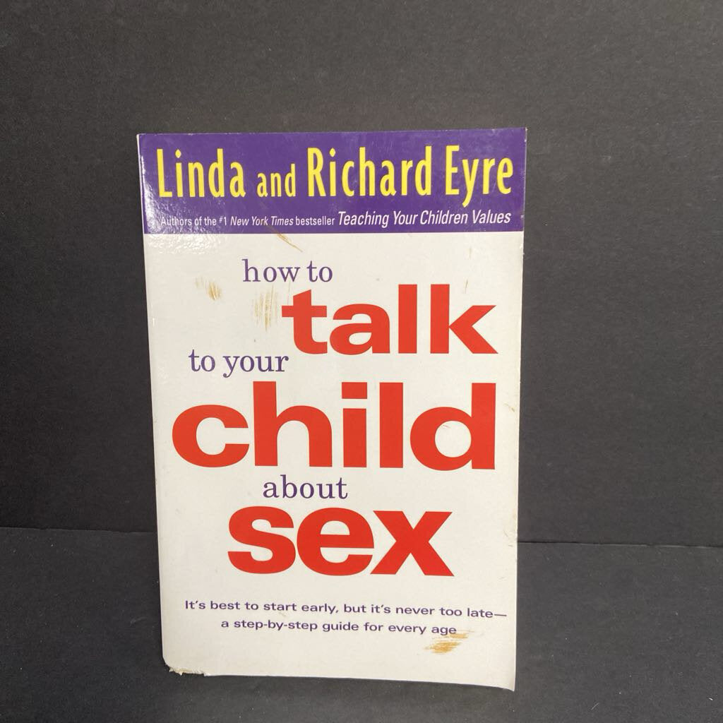 How To Talk To Your Child About Sex (Linda & Richard Eyre) -parenting paperback