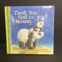 Load image into Gallery viewer, Thank You, God, for Mommy (Amy Parker) (Family) -board
