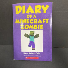Load image into Gallery viewer, When Nature Calls (Diary of a Minecraft Zombie) (Zack Zombie) -character series paperback
