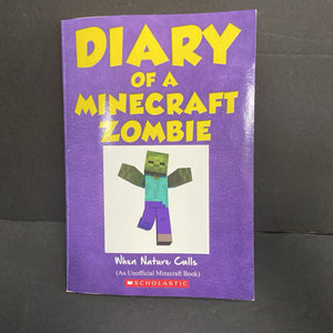When Nature Calls (Diary of a Minecraft Zombie) (Zack Zombie) -character series paperback