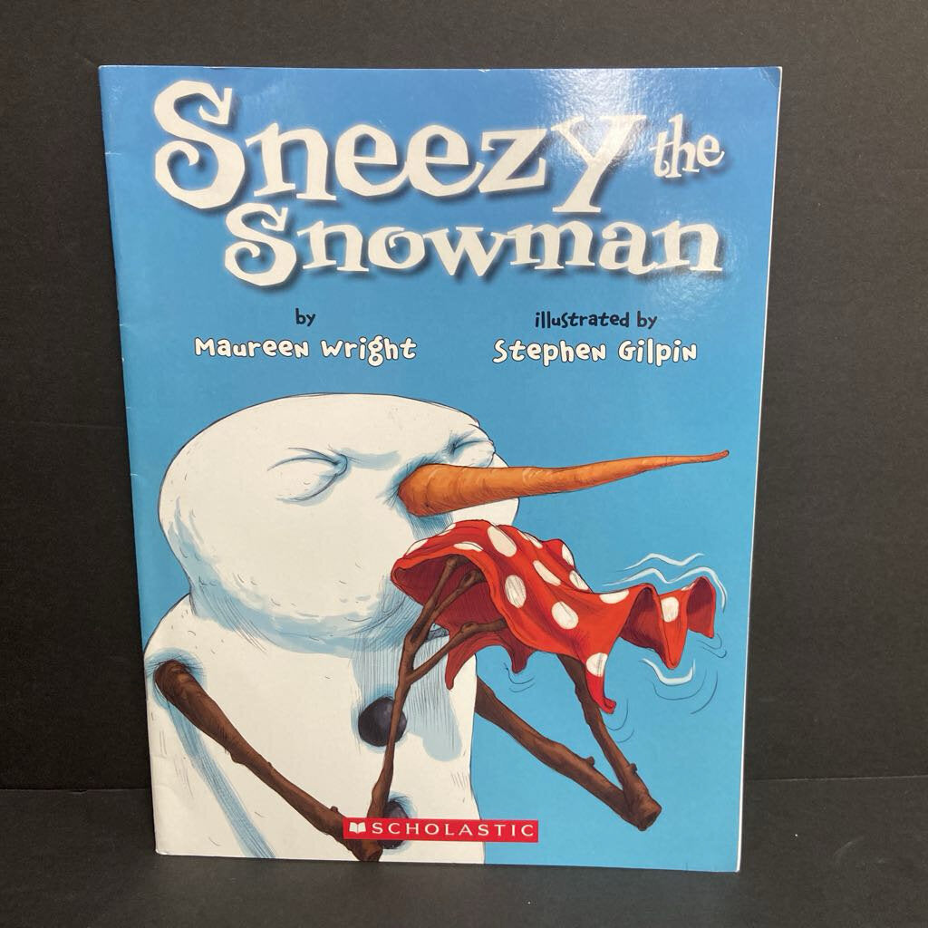 Sneezy the Snowman (Maureen Wright) (Season: Winter, Weather: Snow) -paperback
