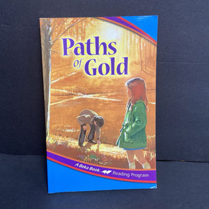 Paths of Gold: 3rd Edition (A Beka Book) (2nd Grade) -homeschooling reader educational paperback