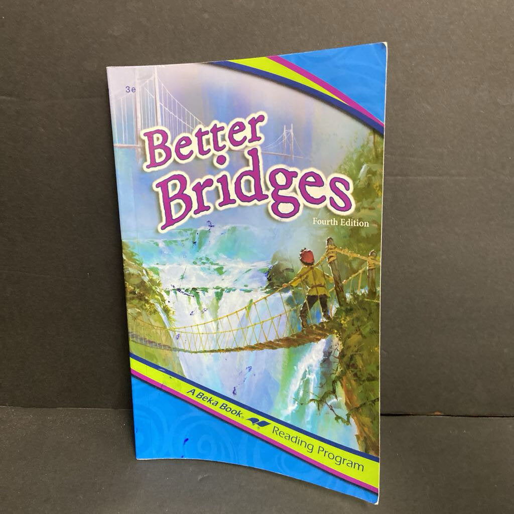Better Bridges: 4th Edition(A Beka Book) (3rd Grade) -homeschooling reader educational paperback