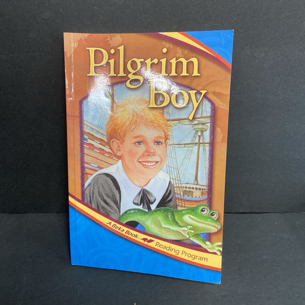 Pilgrim Boy (Matilda Nordtvedt) (A Beka Book) (3rd Grade) -homeschooling reader educational paperback