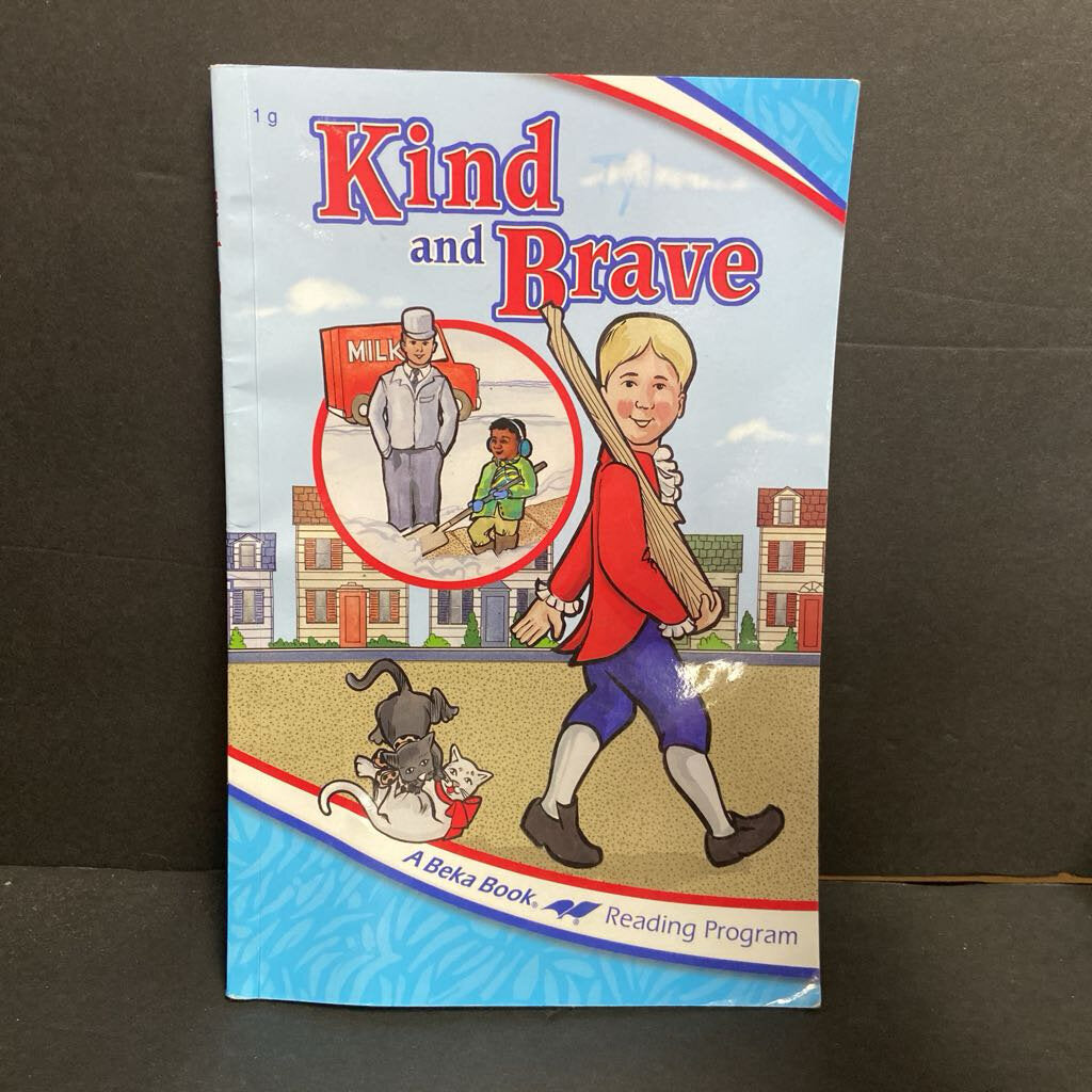 Kind and Brave: 4th Edition (A Beka Book) (1st Grade) -homeschooling reader educational paperback