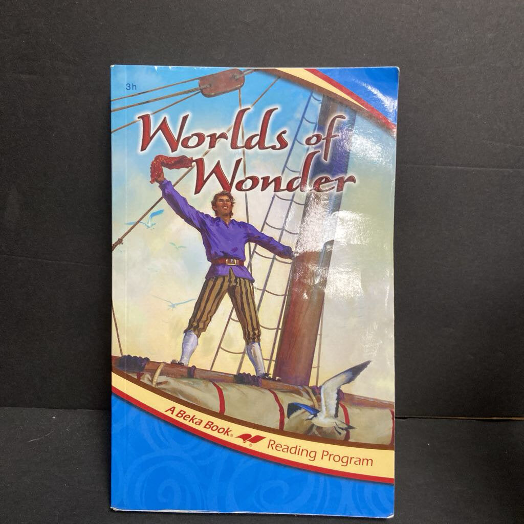 Worlds of Wonder: 2nd Edition (A Beka Book) (3rd Grade) -homeschooling reader educational paperback