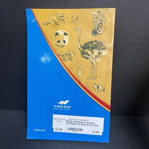 All Kinds of Animals: 3rd Edition (A Beka Book) (2nd Grade) -homeschooling reader educational paperback