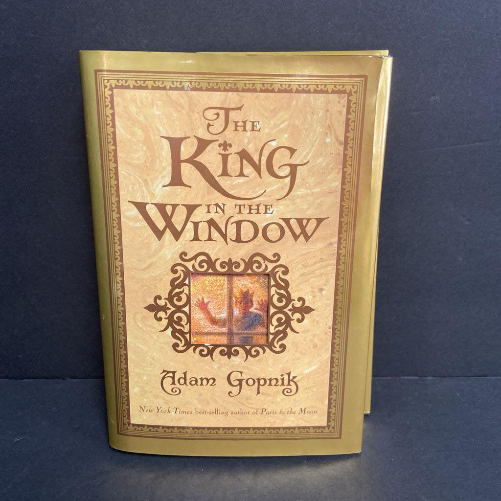 The King in the Window (Adam Gopnik) -chapter hardcover