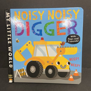 Noisy Noisy Digger (My Little World) (Tiger Tales) (Jonathan Litton) -sound board