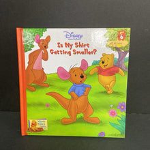 Load image into Gallery viewer, Is My Shirt Getting Smaller (Disney Winnie the Pooh / Pooh &amp; Friends / Winnie the Pooh&#39;s Thinking Spot) -character hardcover
