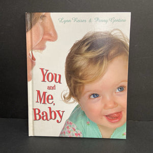 You and Me, Baby (Lynn Reiser & Penny Gentieu) (Art/Photography) -hardcover