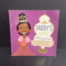 Load image into Gallery viewer, Daddy&#39;s Little Princess (G. Todd Taylor &amp; Morgan E. Taylor) (Black History Month) -paperback
