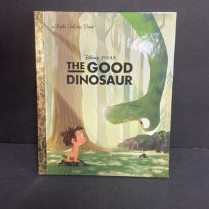 The Good Dinosaur (Golden Book) (Bill Scollon) (Disney Pixar) -character hardcover