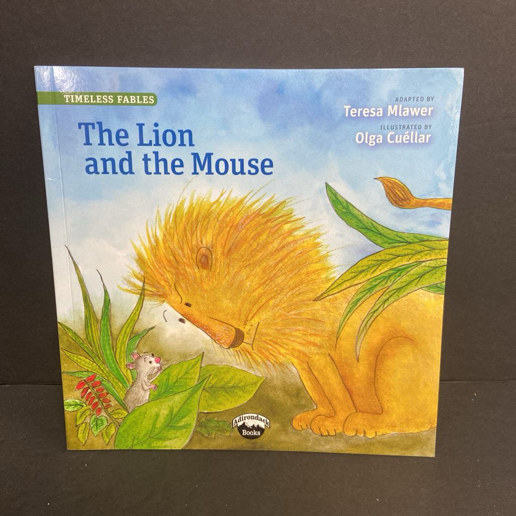 The Lion and the Mouse (Teresa Mlawer) (Timeless Fables) (Fairy Tale) -paperback
