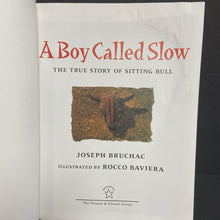 Load image into Gallery viewer, A Boy Called Slow: The True Story of Sitting Bull (Joseph Bruchac) (Native American: Lakota) (Notable Person) -educational paperback
