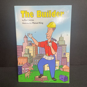 The Builder (Kari James) (Scott Foresman) -reader paperback