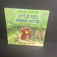 Load image into Gallery viewer, Little Critter: Little Red Riding Hood (Mercer Mayer) (Lift-The-Flap) -character hardcover
