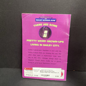 Ghosts Don't Eat Potato Chips (The Adventure of the Bailey School Kids) (Debbie Dadey) -series paperback