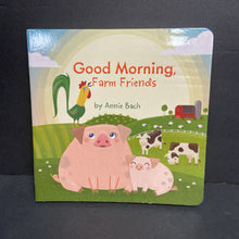 Load image into Gallery viewer, Good Morning, Farm Friends (Annie Bach) -board
